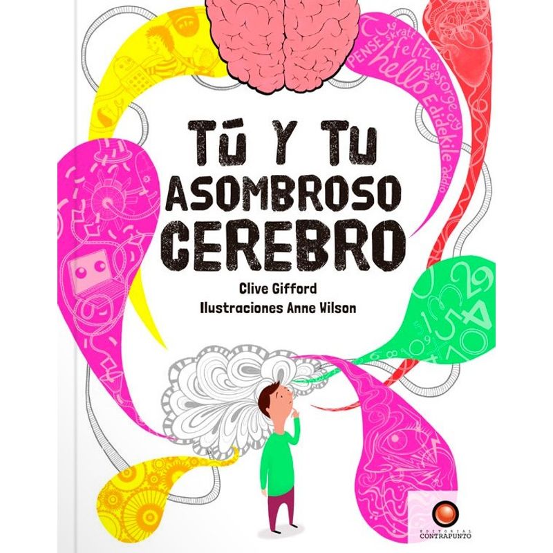 EDITORIAL CONTRAPUNTO - Libro Tú Y Tu Asombroso Cerebro