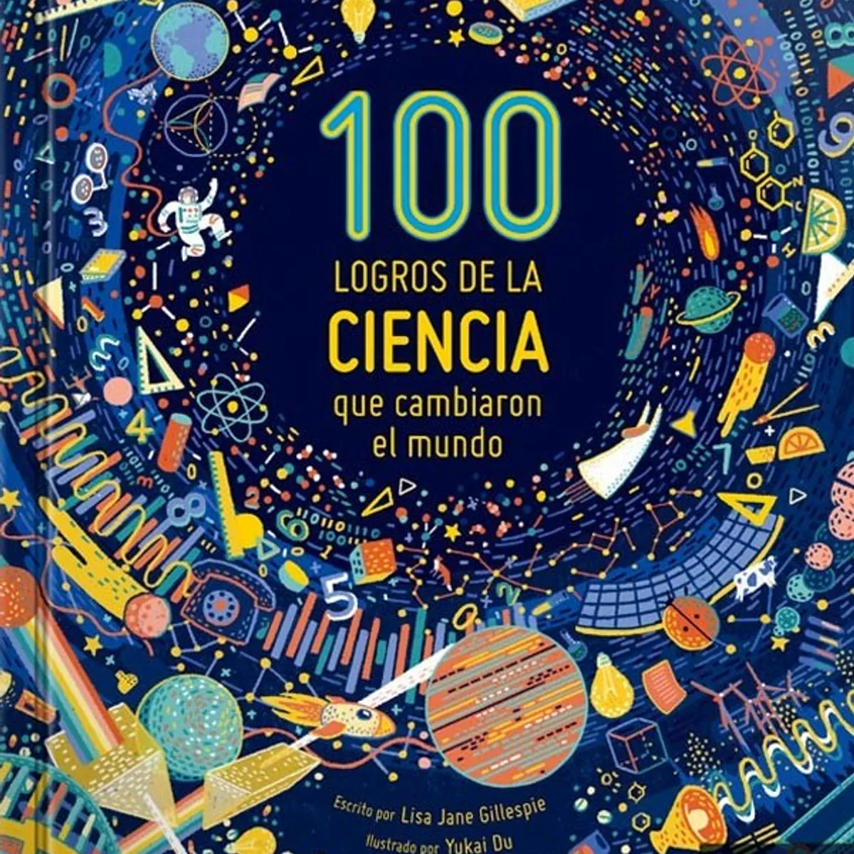 EDITORIAL CONTRAPUNTO - 100 Logros De La Ciencia Que Cambiaron El Mundo