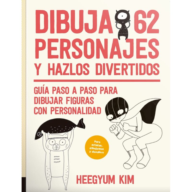 EDITORIAL CONTRAPUNTO - Libro Dibuja 62 Personajes Y Hazlos Divertidos