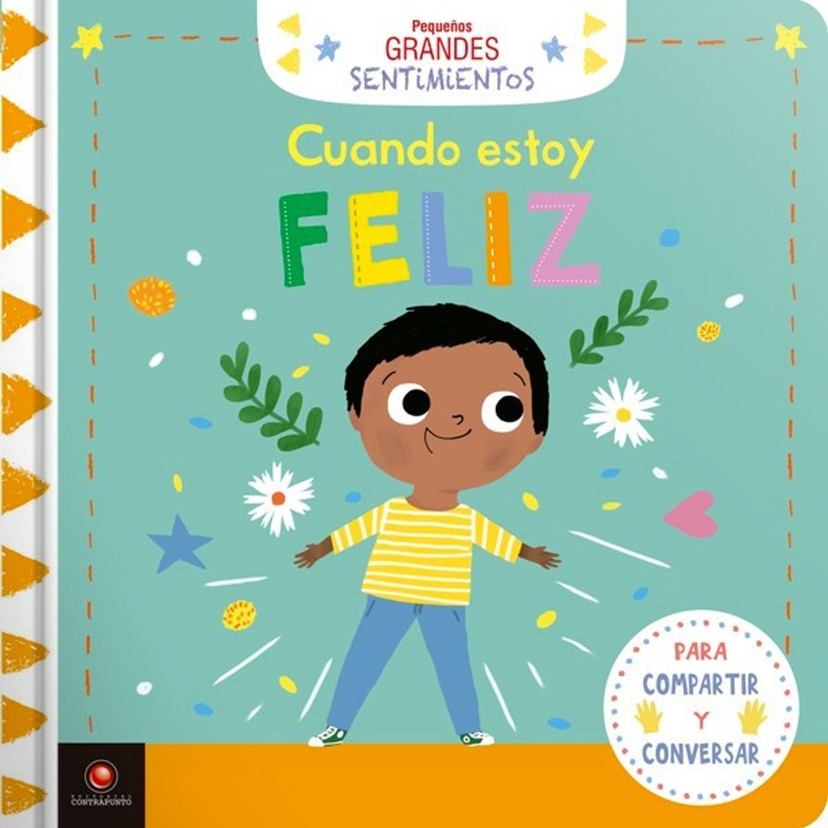 EDITORIAL CONTRAPUNTO - Pequeños Grandes Sentimientos - Cuando Estoy Feliz