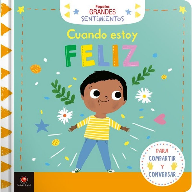 EDITORIAL CONTRAPUNTO - Pequeños Grandes Sentimientos - Cuando Estoy Feliz