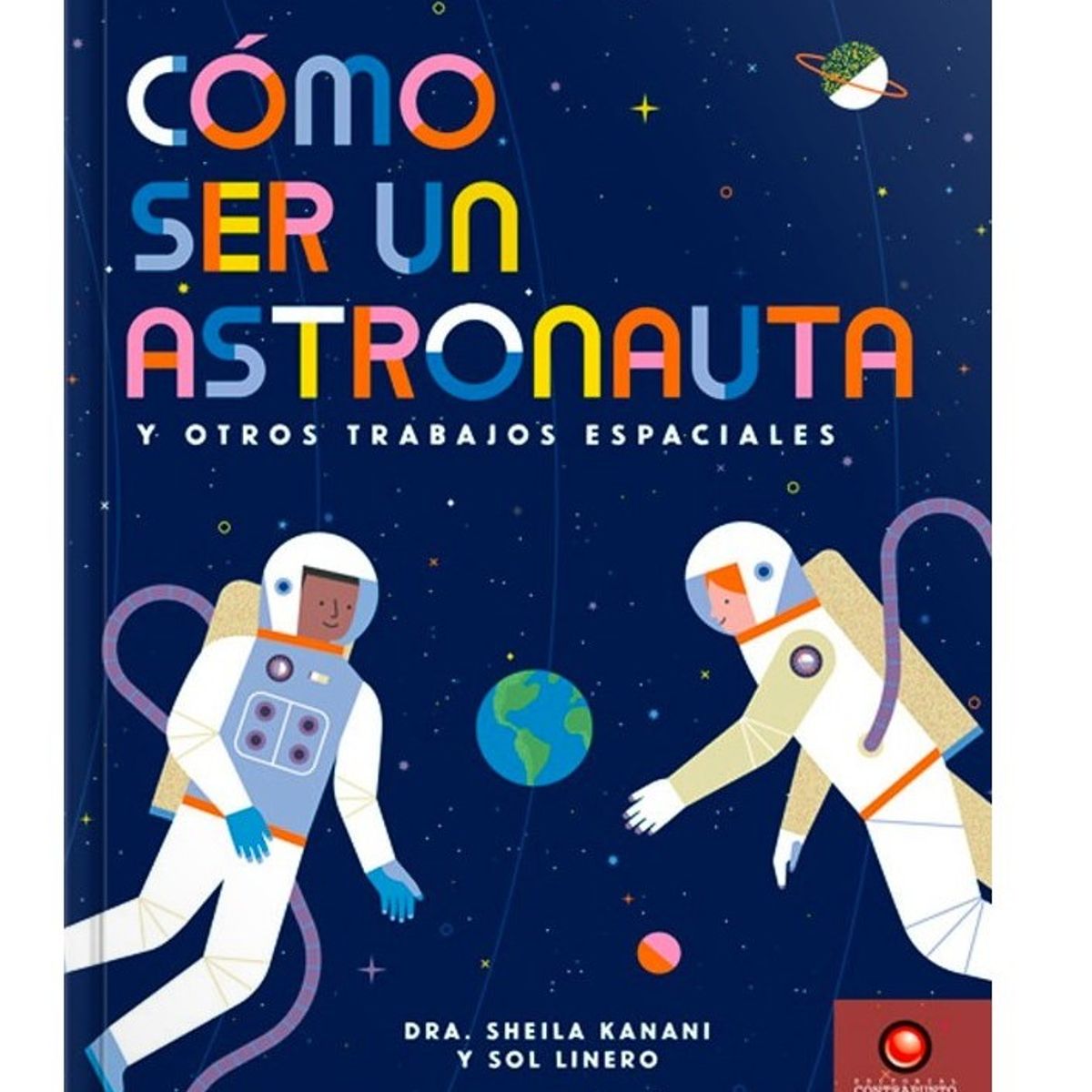 EDITORIAL CONTRAPUNTO - Cómo ser un Astronauta
