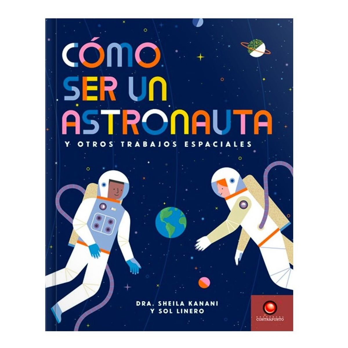 EDITORIAL CONTRAPUNTO - Cómo ser un Astronauta