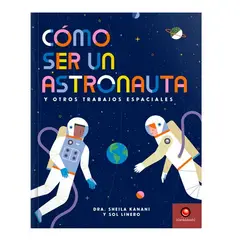 EDITORIAL CONTRAPUNTO - Libro Como Ser Un Astronauta