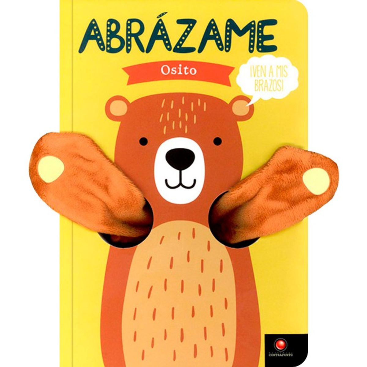 EDITORIAL CONTRAPUNTO - Colección Abrázame - Osito