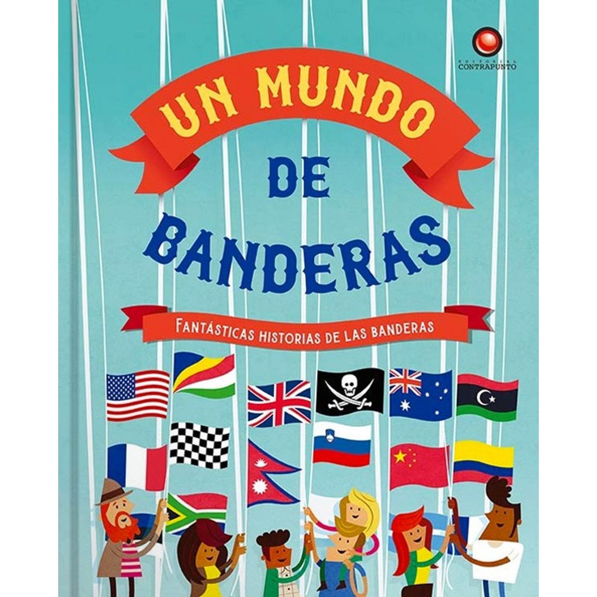 EDITORIAL CONTRAPUNTO - Un Mundo De Banderas