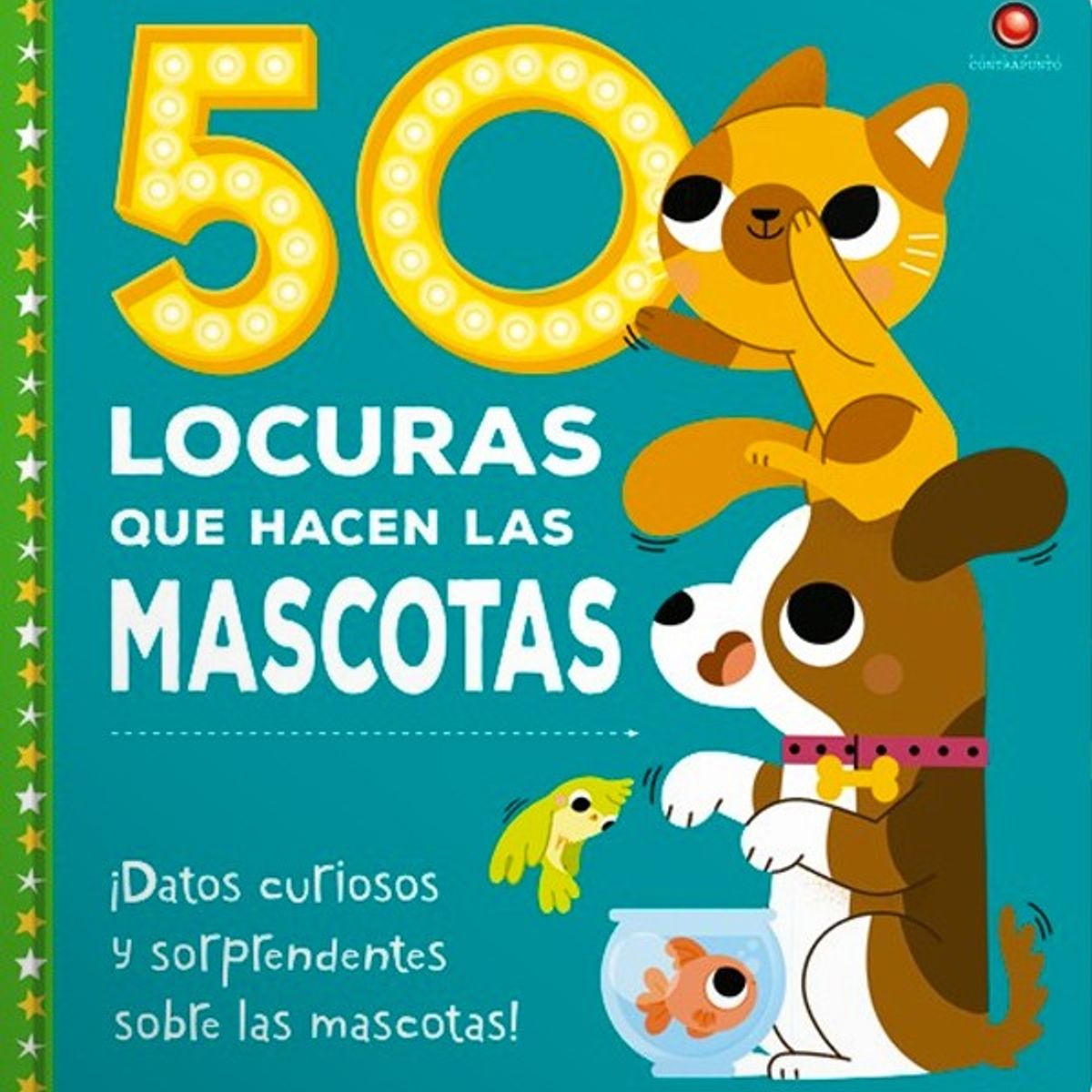 EDITORIAL CONTRAPUNTO - 50 Locuras Que Hacen Las Mascotas