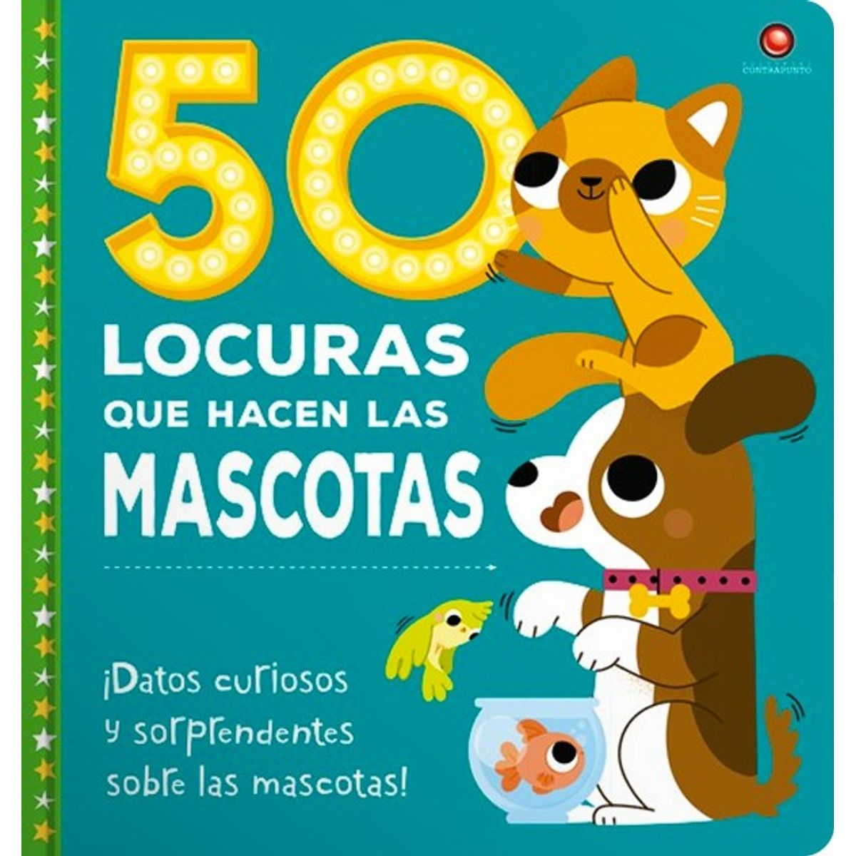 EDITORIAL CONTRAPUNTO - 50 Locuras Que Hacen Las Mascotas