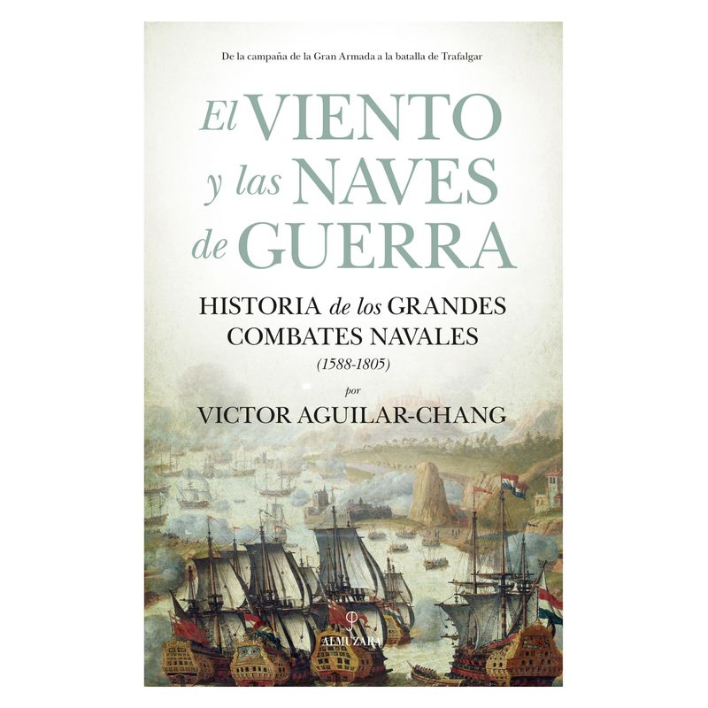 ALMUZARA EDITORIAL - El Viento Y Las Naves De Guerra