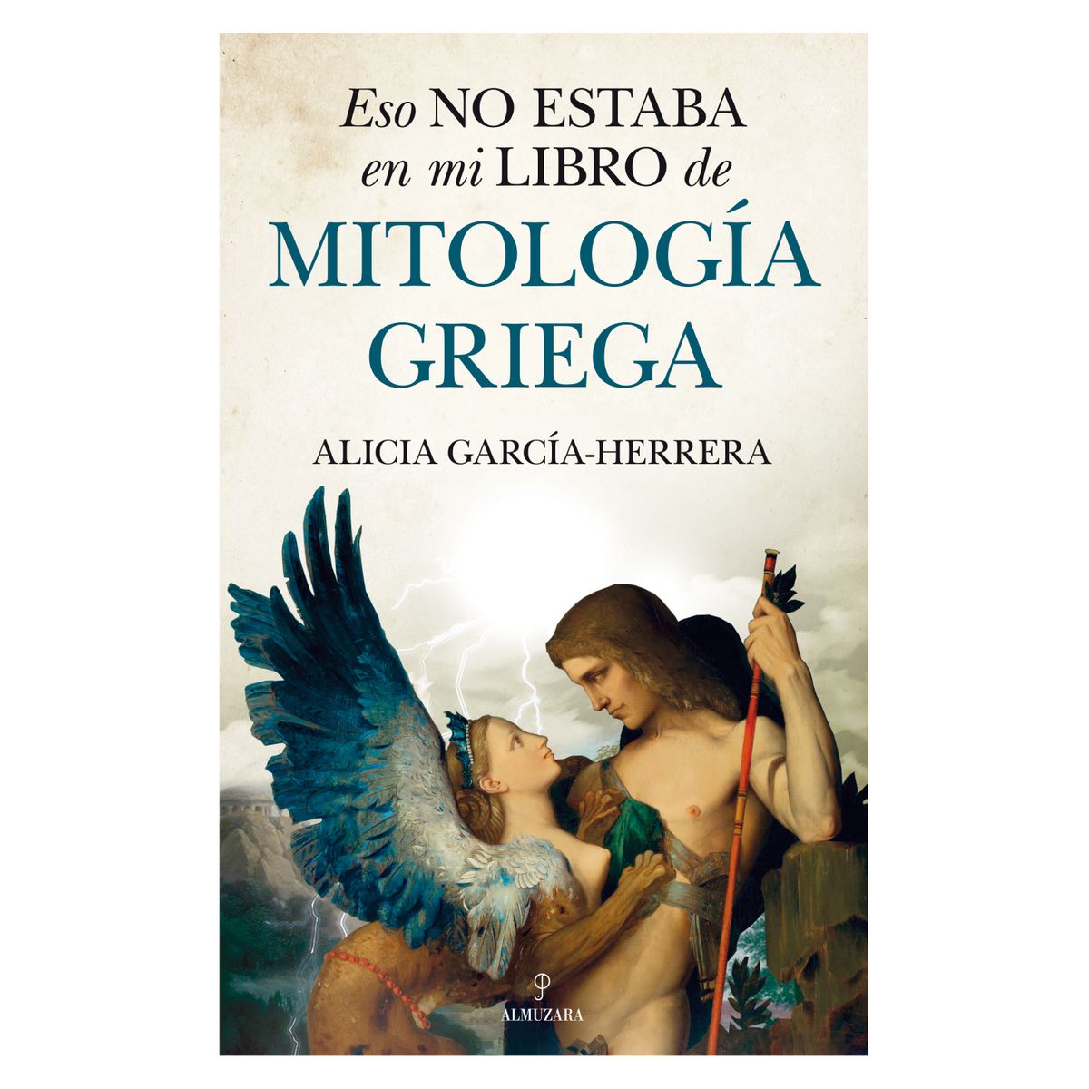 ALMUZARA EDITORIAL - Eso No Estaba… Mitología Griega