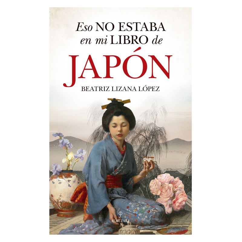 ALMUZARA EDITORIAL - Eso No Estaba En Mi Libro De Japón