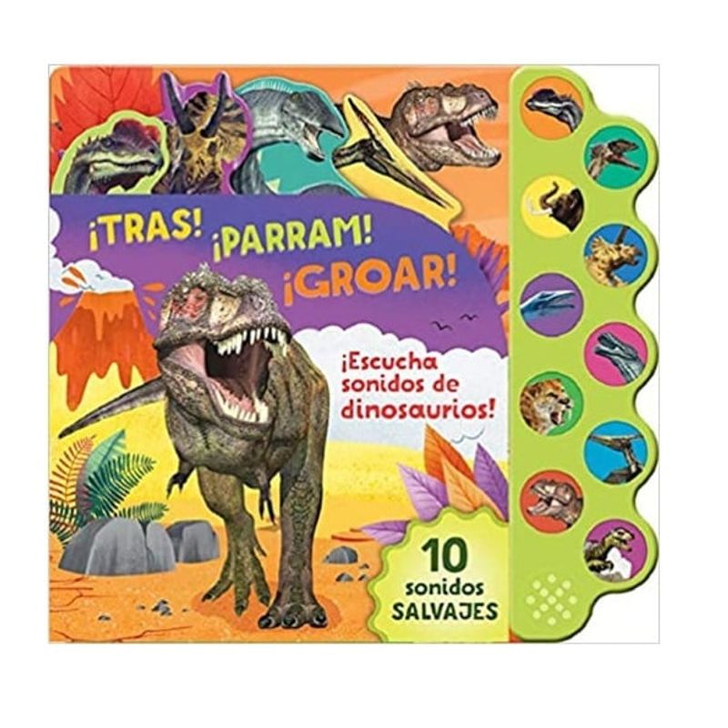 PARRAGON - 10 Sonidos De Dinosaurios. ¡tras! ¡parram! ¡groar!.