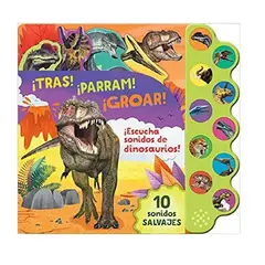 PARRAGON - 10 Sonidos De Dinosaurios. ¡tras! ¡parram! ¡groar!.
