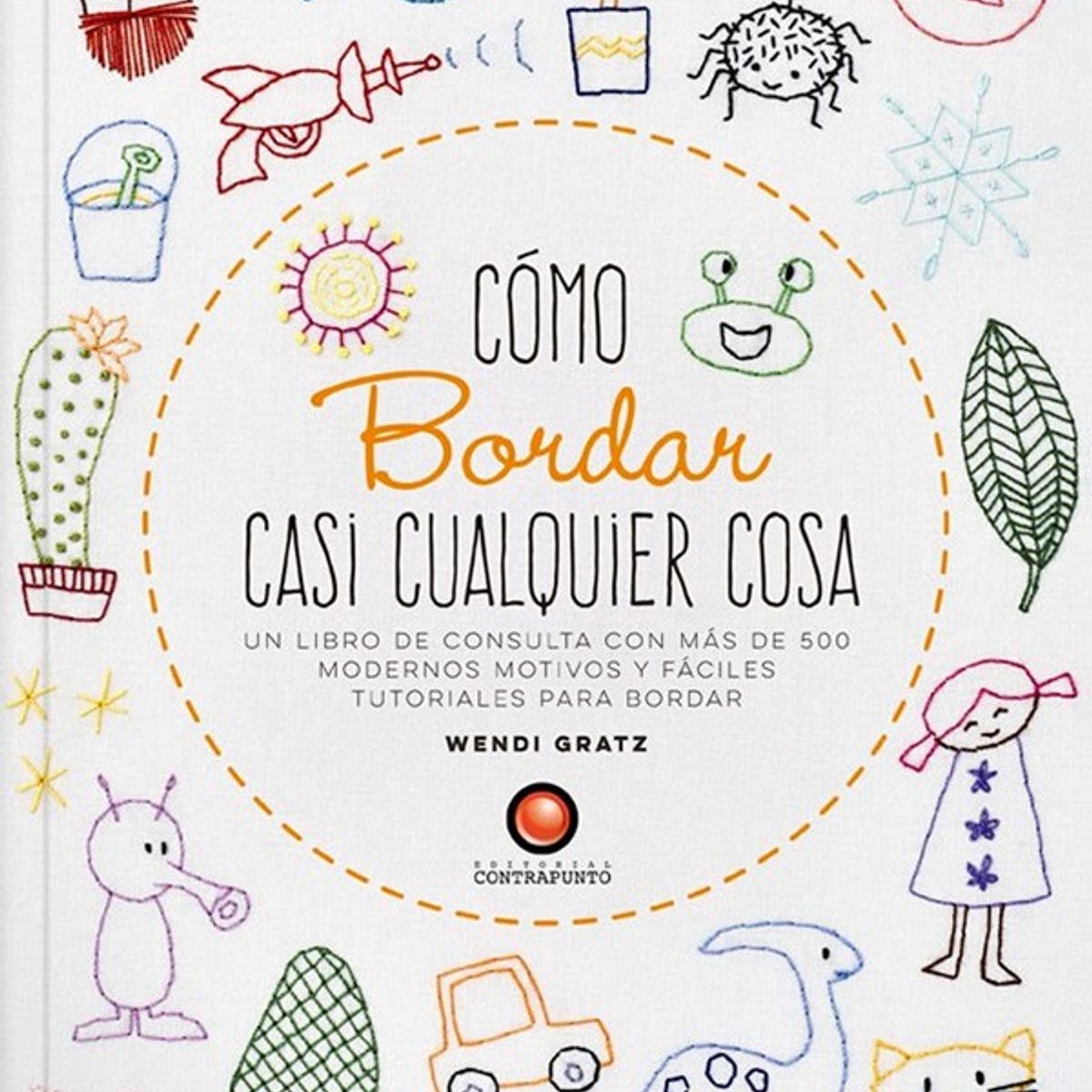 EDITORIAL CONTRAPUNTO - Como Bordar Casi Cualquier Cosa