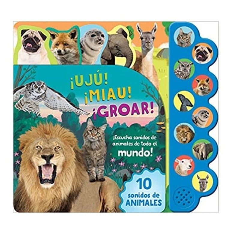 PARRAGON - Libro Sonoro - 10 Sonidos De Animales. ¡Uju! ¡Miau! ¡Groar!.