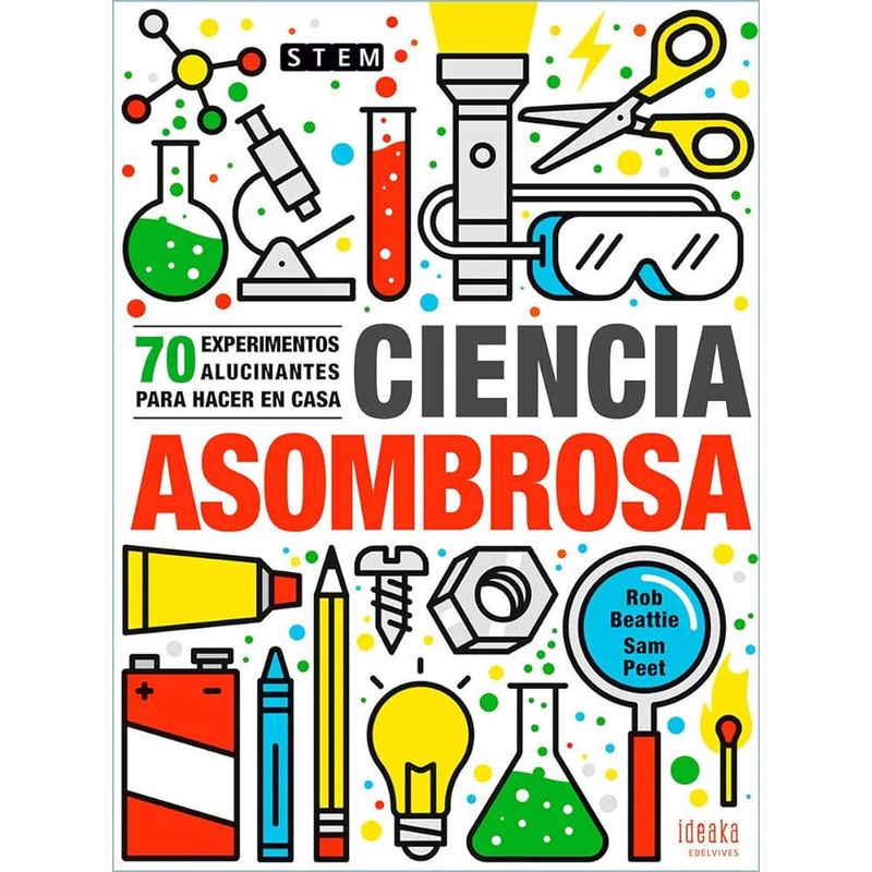 EDELVIVES - Libro Ciencia Asombrosa. 70 Experimentos Para Hacer En Casa