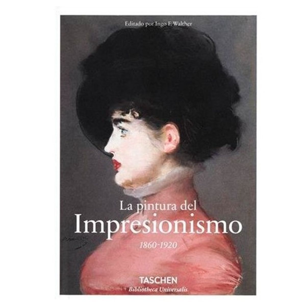 TASCHEN - La Pintura Del Impresionismo