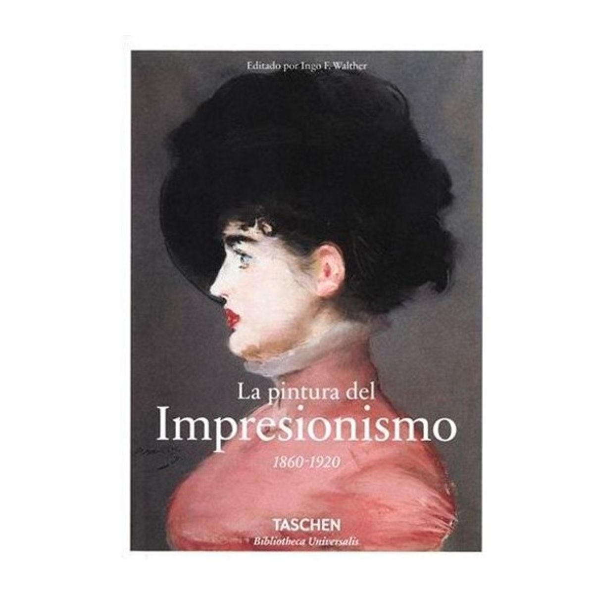 TASCHEN - La Pintura Del Impresionismo