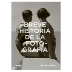 BLUME - Breve Historia De La Fotografia