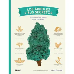 BLUME - Los Árboles Y Sus Secretos. Guia Ilustrada