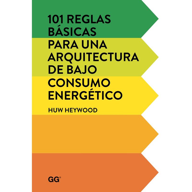 GUSTAVO GILI - 101 Reglas Basicas Para Una Arq De Bajo Consumo Energ