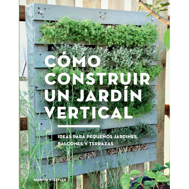 GUSTAVO GILI - Diy - Libro Como Construir Un Jardin Vertical