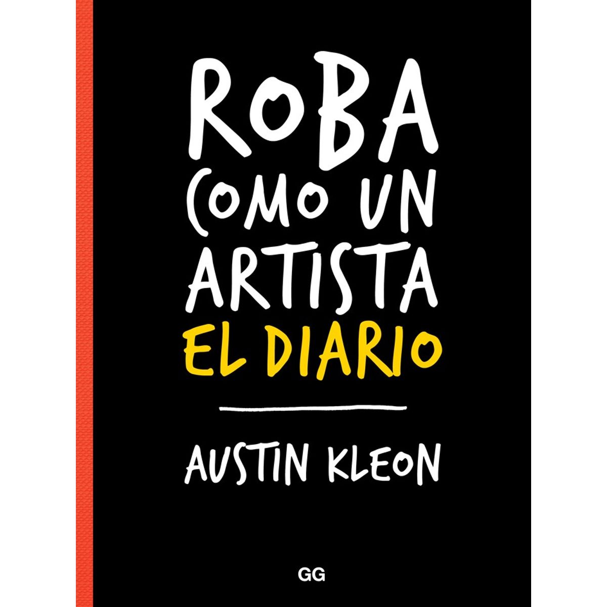 GUSTAVO GILI - Roba Como Un Artista. El Diario
