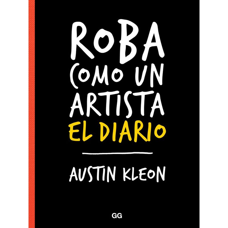 GUSTAVO GILI - Libro Roba Como Un Artista. El Diario