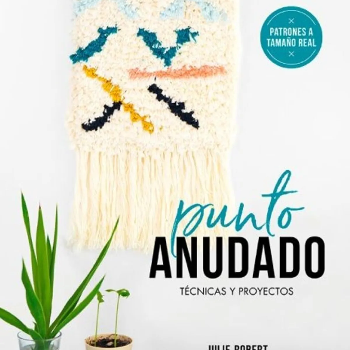 GUSTAVO GILI - Diy - Punto Anudado. Técnicas Y Proyectos