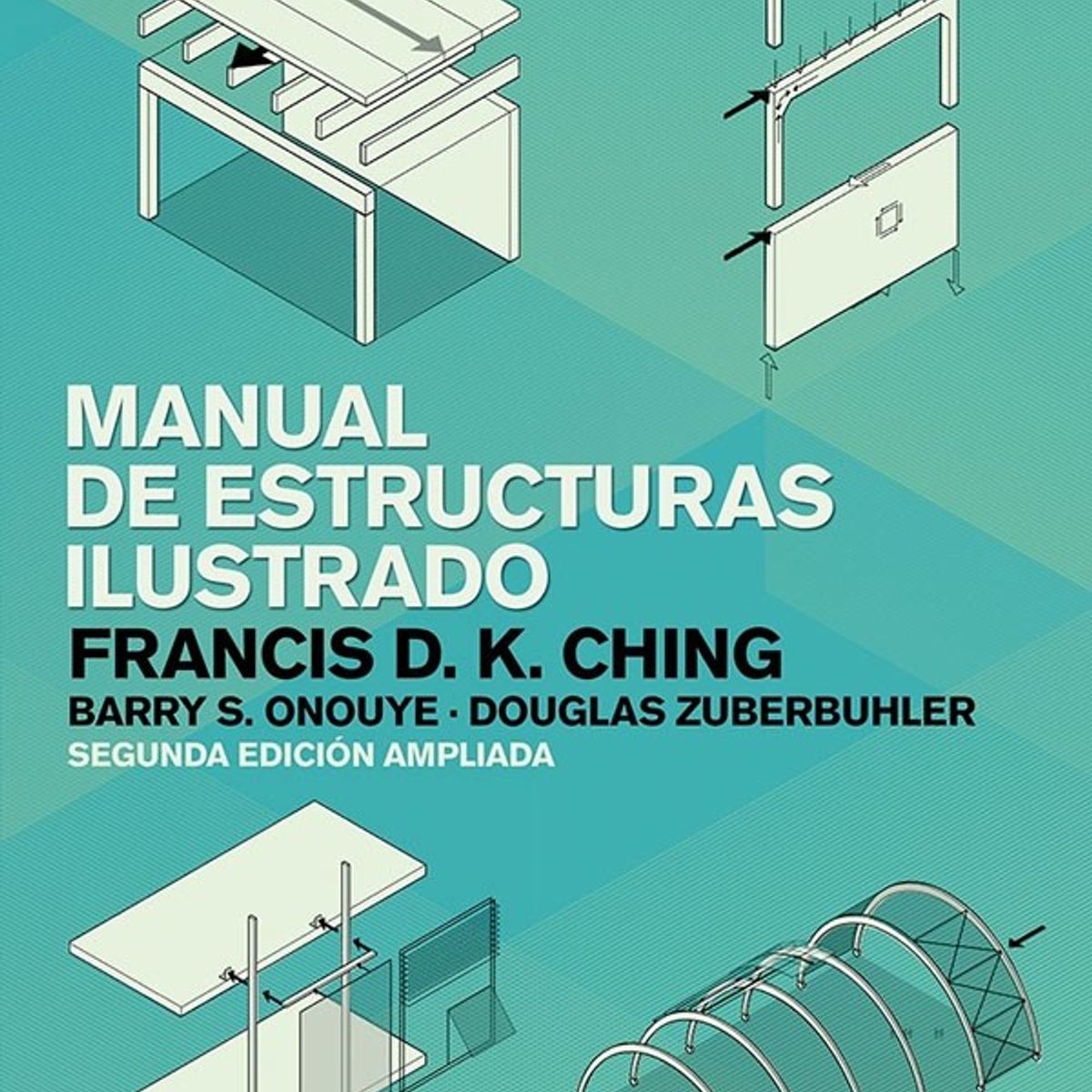 GUSTAVO GILI - Manual De Estructuras Ilustrado