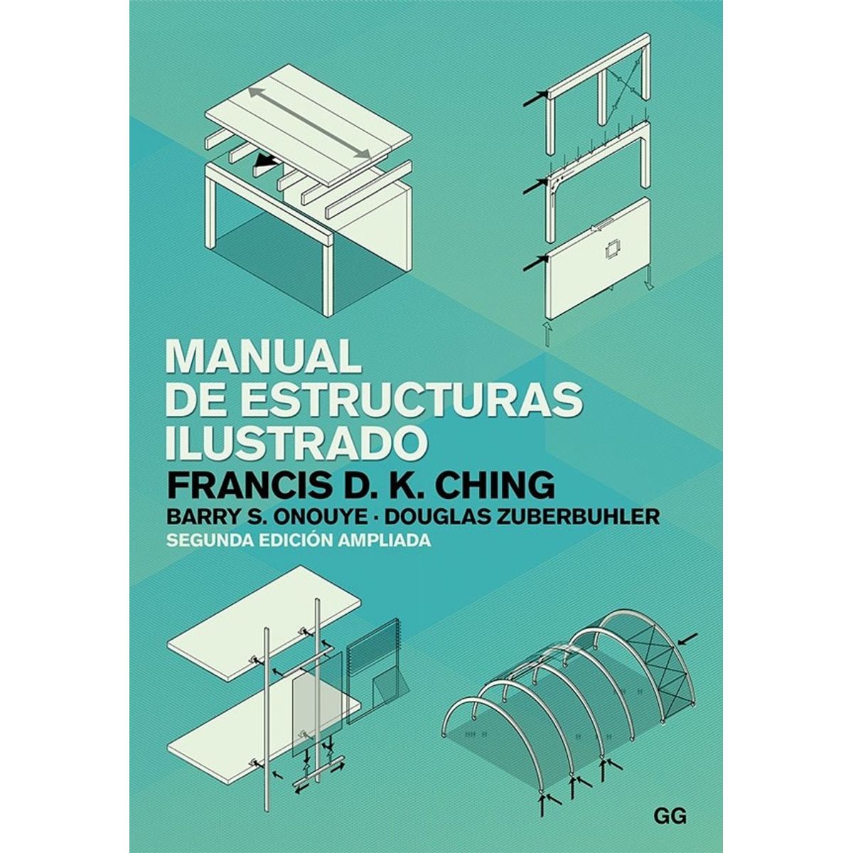 GUSTAVO GILI - Manual De Estructuras Ilustrado