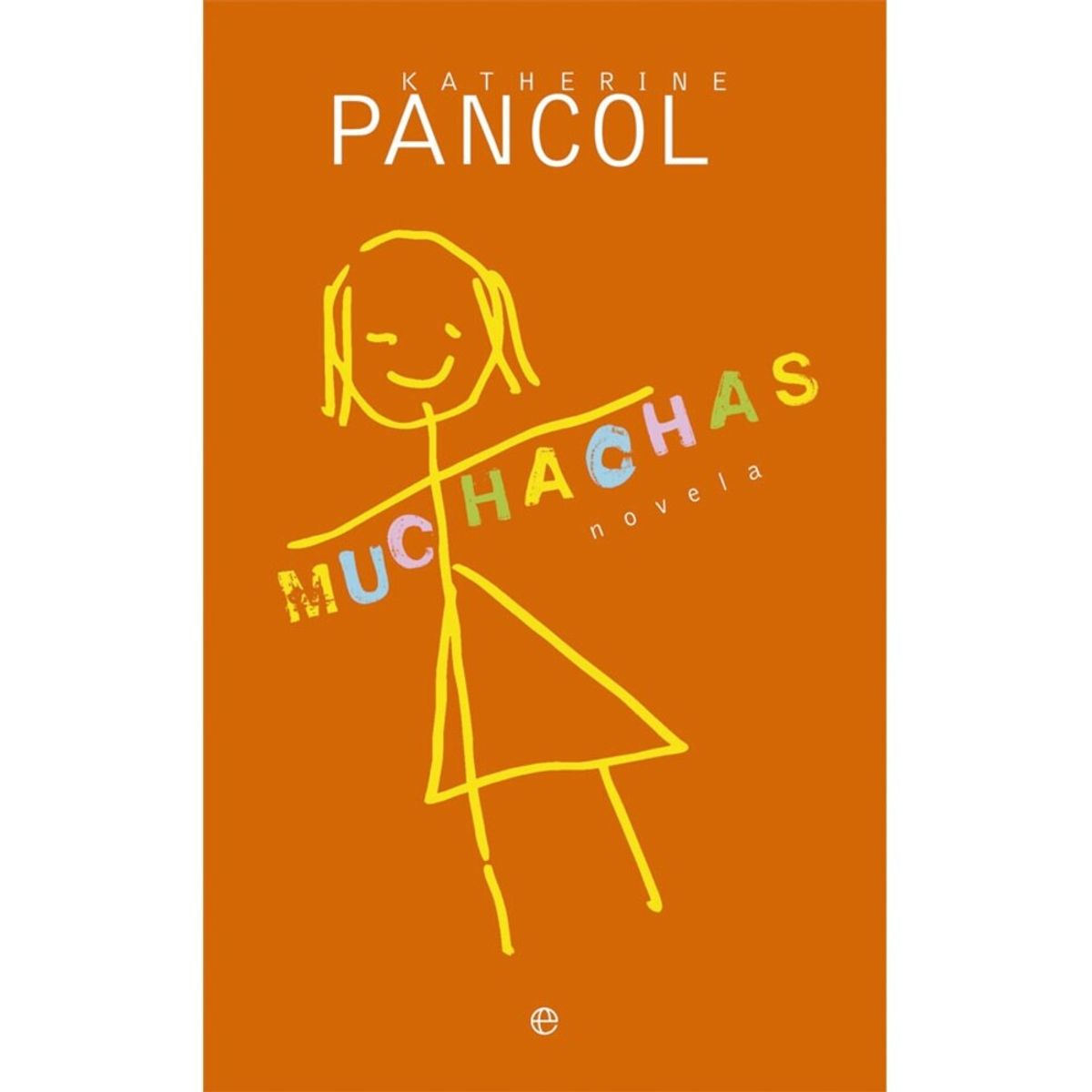 LA ESFERA DE LOS LIBROS - Muchachas - Katherine Pancol