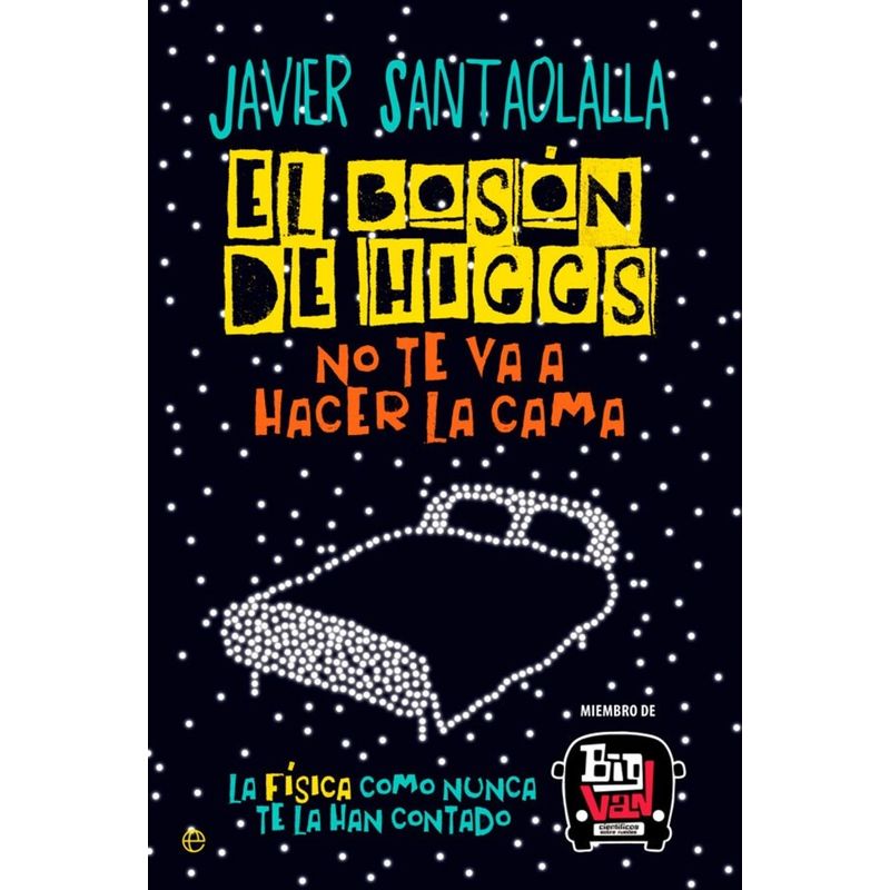 LA ESFERA DE LOS LIBROS - Libro El Boson De Higgs No Te Va A Hacer La Cama