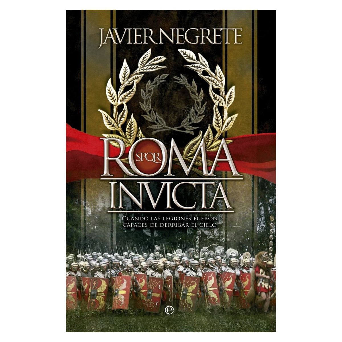 LA ESFERA DE LOS LIBROS - Roma Invicta de Editorial La Esfera