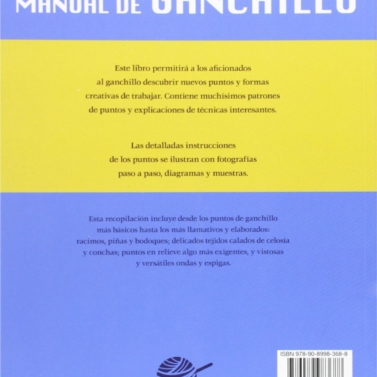 EDITORIAL CONTRAPUNTO - Manual De Ganchillo. Guía Práctica .200 Puntos Esenciales.