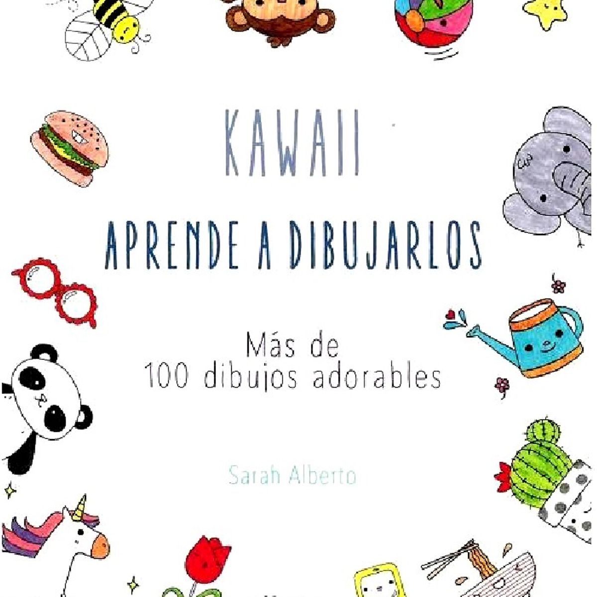 EDITORIAL CONTRAPUNTO - Kawaii Aprende A Dibujarlos Mas De 100 Dibujos Adora