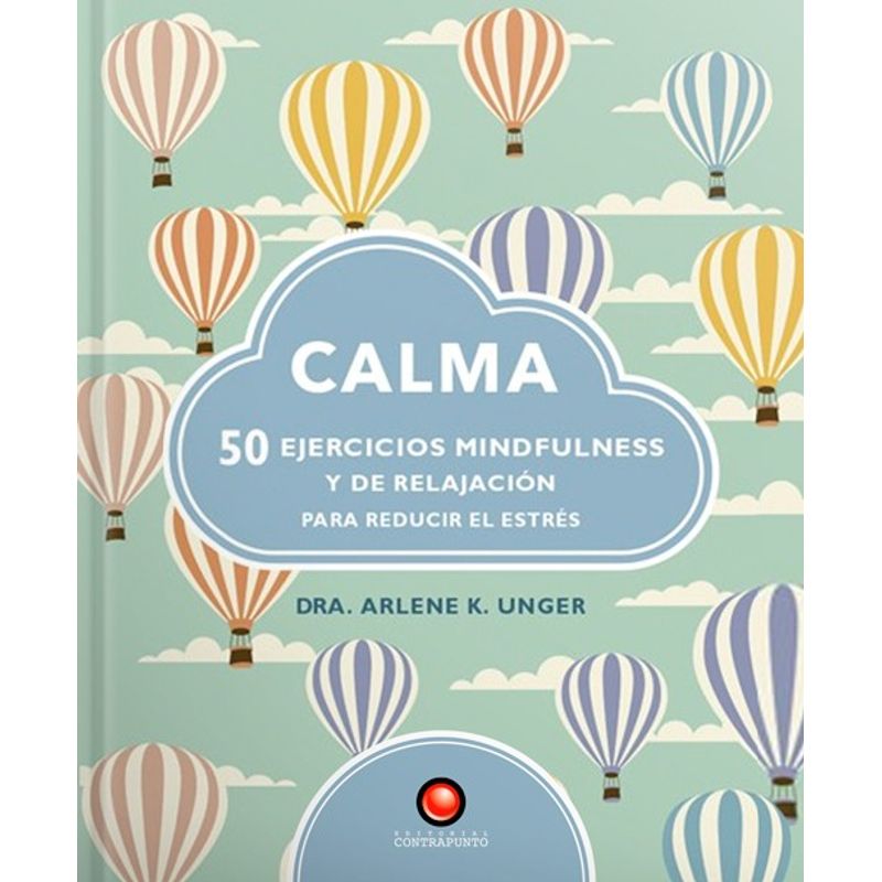 EDITORIAL CONTRAPUNTO - Libro 50 Ejercicios De Mindfulness Y Relajación - Calma