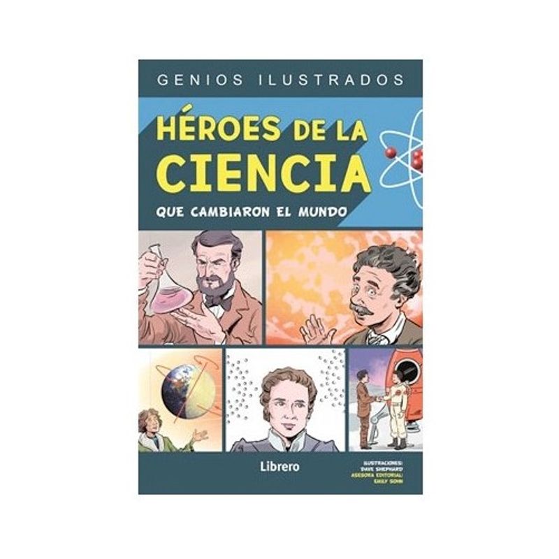 EDITORIAL CONTRAPUNTO - Libro Heroes De La Ciencia Que Cambiaron El Mundo