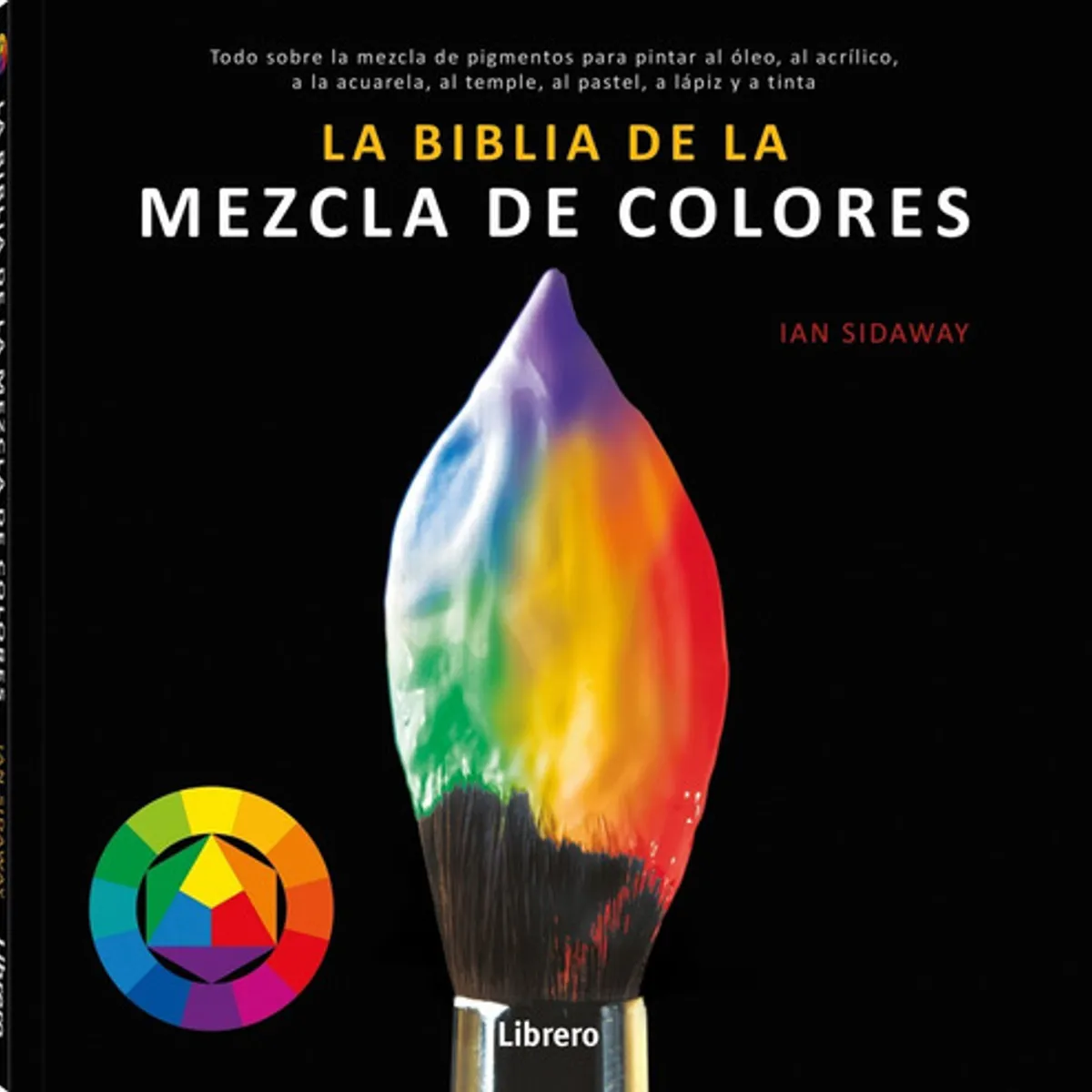 EDITORIAL CONTRAPUNTO - La Biblia De La Mezcla De Colores
