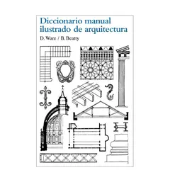 GUSTAVO GILI - Libro Dicc. Manual Ilustrado De Arquitectura. (nva Edición)