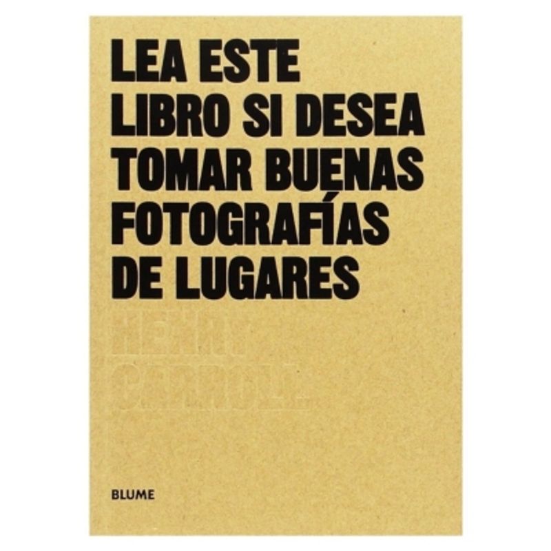BLUME - Lea Este Libro Si Desea Tomar Buenas Fotografias De Lugares