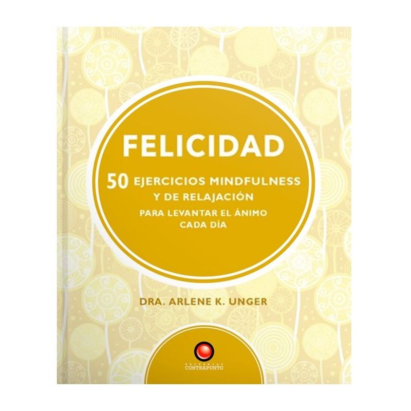 EDITORIAL CONTRAPUNTO - Libro 50 Ejercicios De Mindfulness Y Relajación - Felicidad