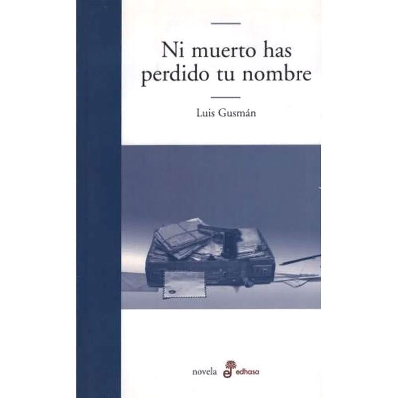 EDHASA - Libro Ni Muerto Has Perdido Tu Nombre