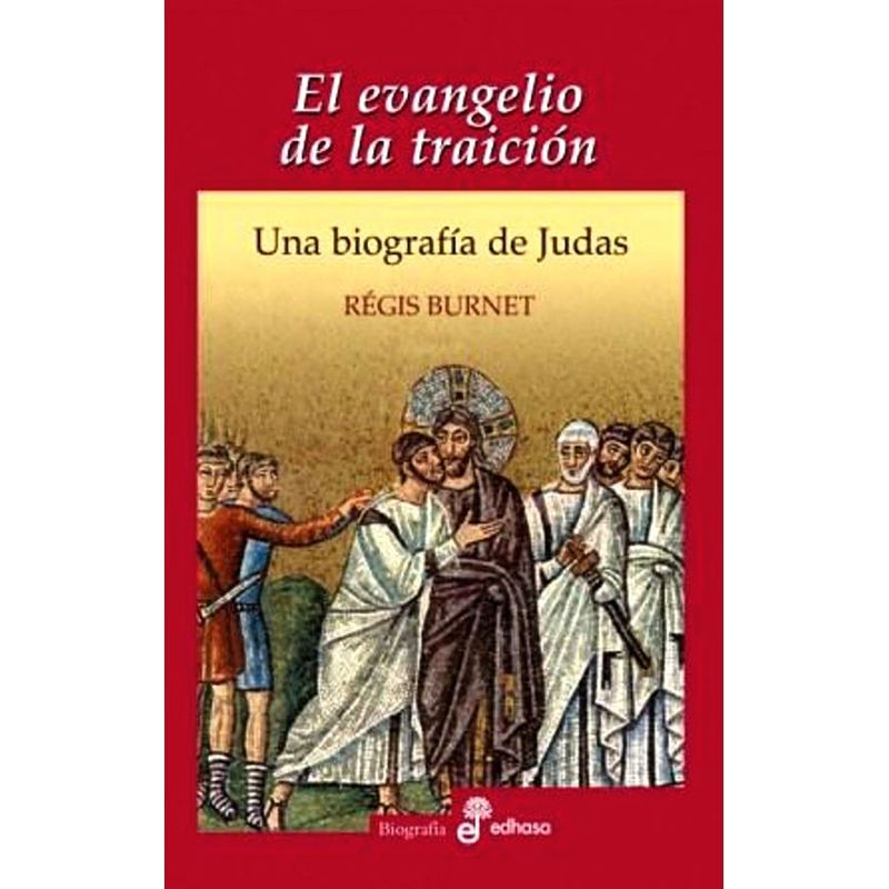 EDHASA - Libro Evangelio De La Traicion.  Una Biografia De Judas
