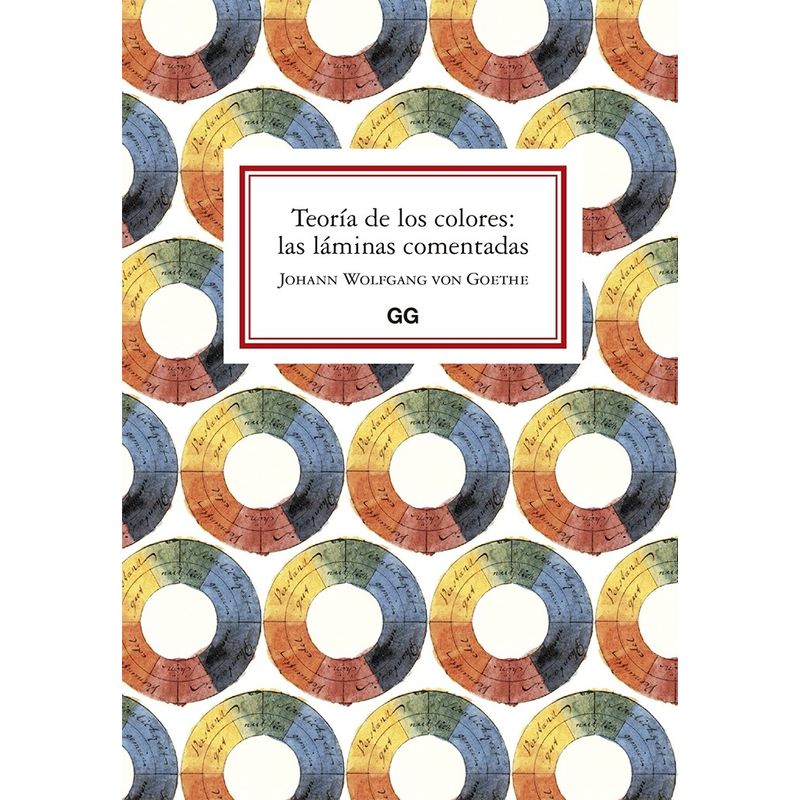 GUSTAVO GILI - Libro Teoria De Los Colores. Las Laminas Comentadas