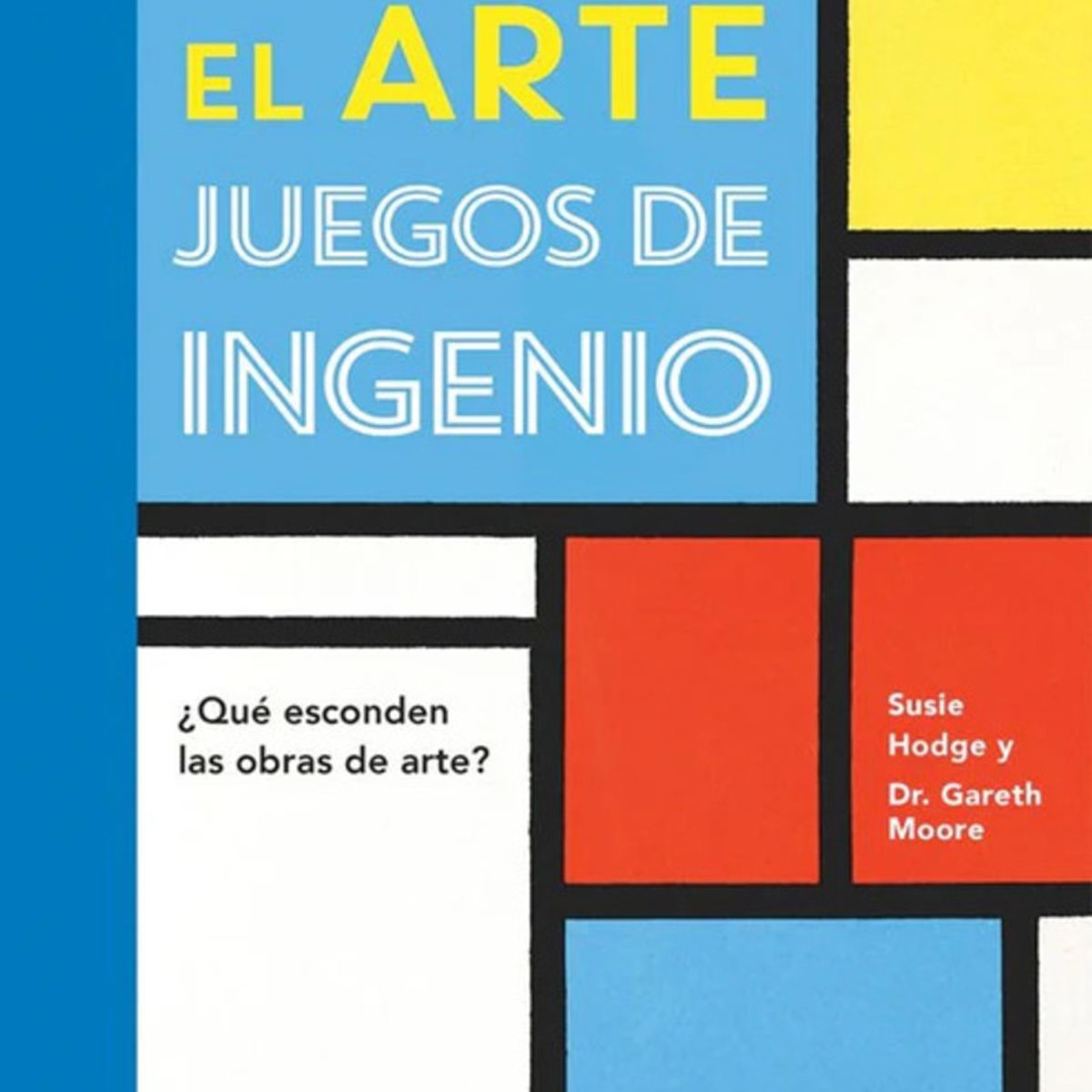 EDITORIAL CONTRAPUNTO - El Arte. Juegos De Ingenio