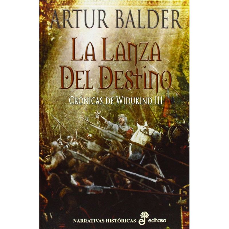 EDHASA - Libro Lanza Del Destino, La. Cronicas De Widukind III