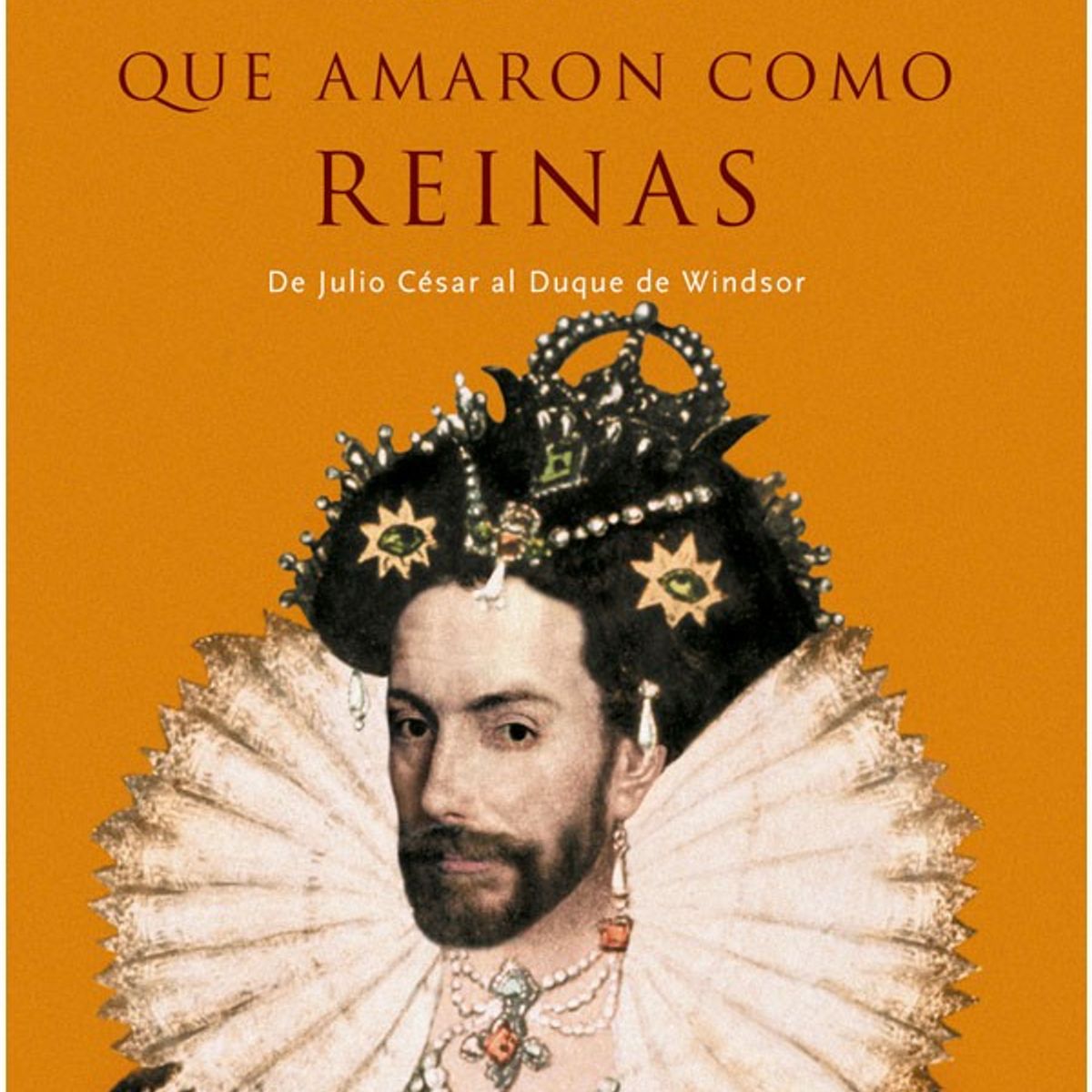 LA ESFERA DE LOS LIBROS - Reyes Que Amaron Como Reinas