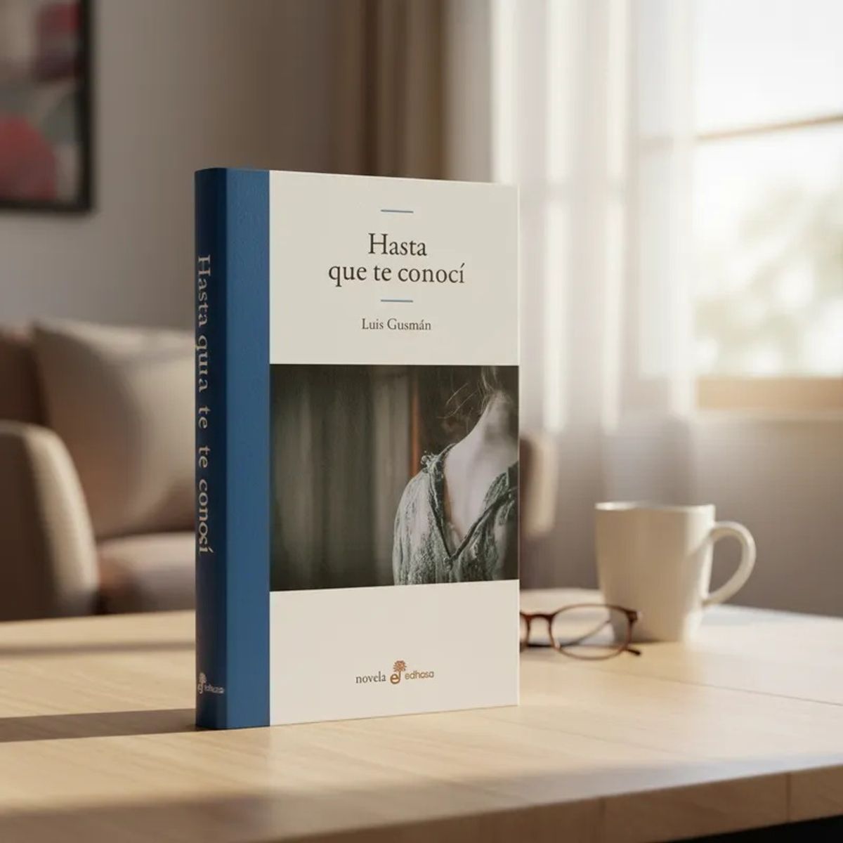 EDHASA - Hasta Que Te Conocí de Editorial Edhasa