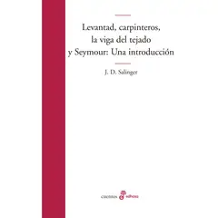 EDHASA - Libro Levantad, Carpinteros, La Viga Del Tejado Y Seymour:
